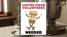 Coffee Hour Volunteers Needed - dancing cartoon coffee cup over a background of a coffee urn and coffee cup